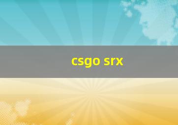 csgo srx